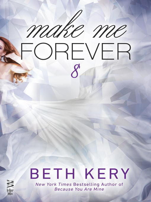 Title details for Make Me Forever by Beth Kery - Available